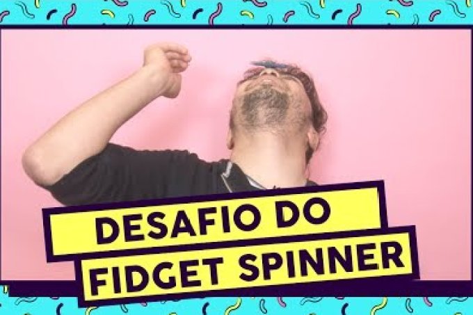 DESAFIO DO FIDGET SPINNER