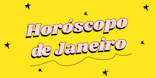 previsao horoscopo janeiro capricho