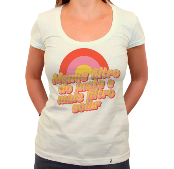 Camiseta "Menos filtro do insta e mais filtro solar" da El Cabriton (R$ 63,18*)