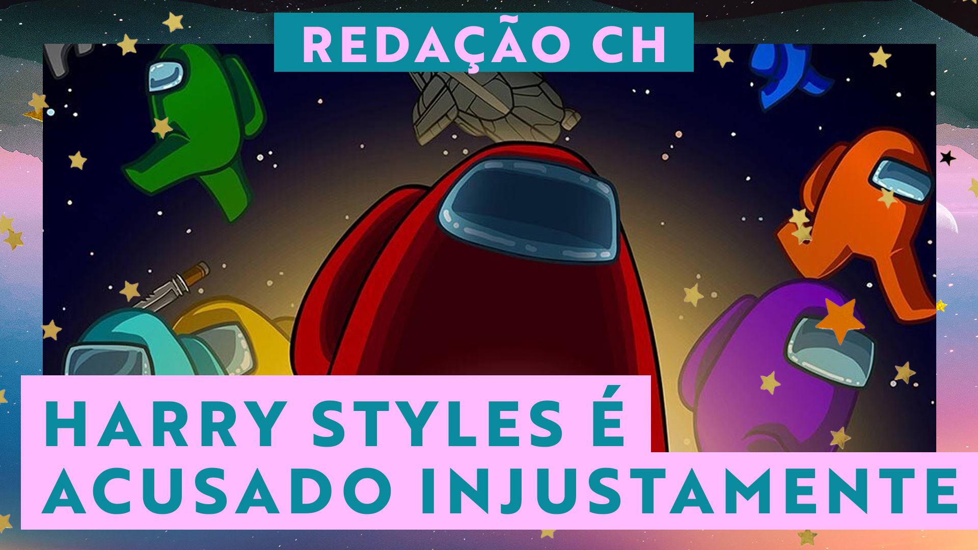 Redação CAPRICHO no Among Us: Harry Styles é o injustiçado ...