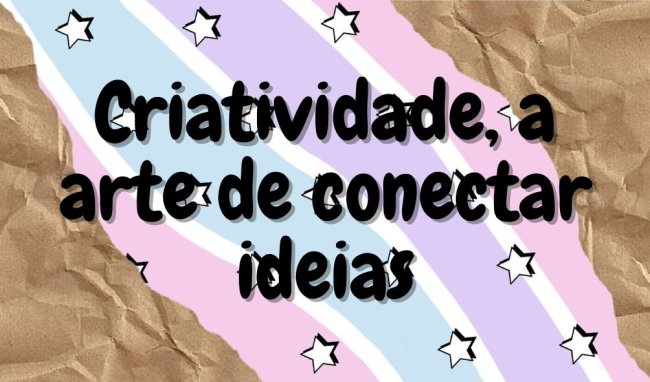 dicas para se tornar mais criativo 8 dicas para ser uma pessoa mais criativa