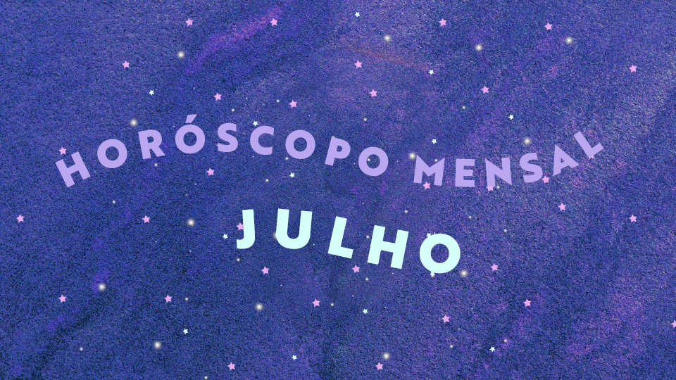 Fundo roxo com estrelas brancas sob a frase "horóscopo mensal de julho"