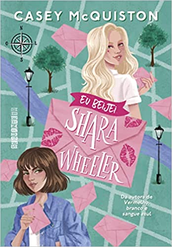 Capa do livro Eu beijei Shara Wheeler com ilustrações de duas meninas; uma delas é loira com cabelos longas e a outra tem cabelos castanhos curtos