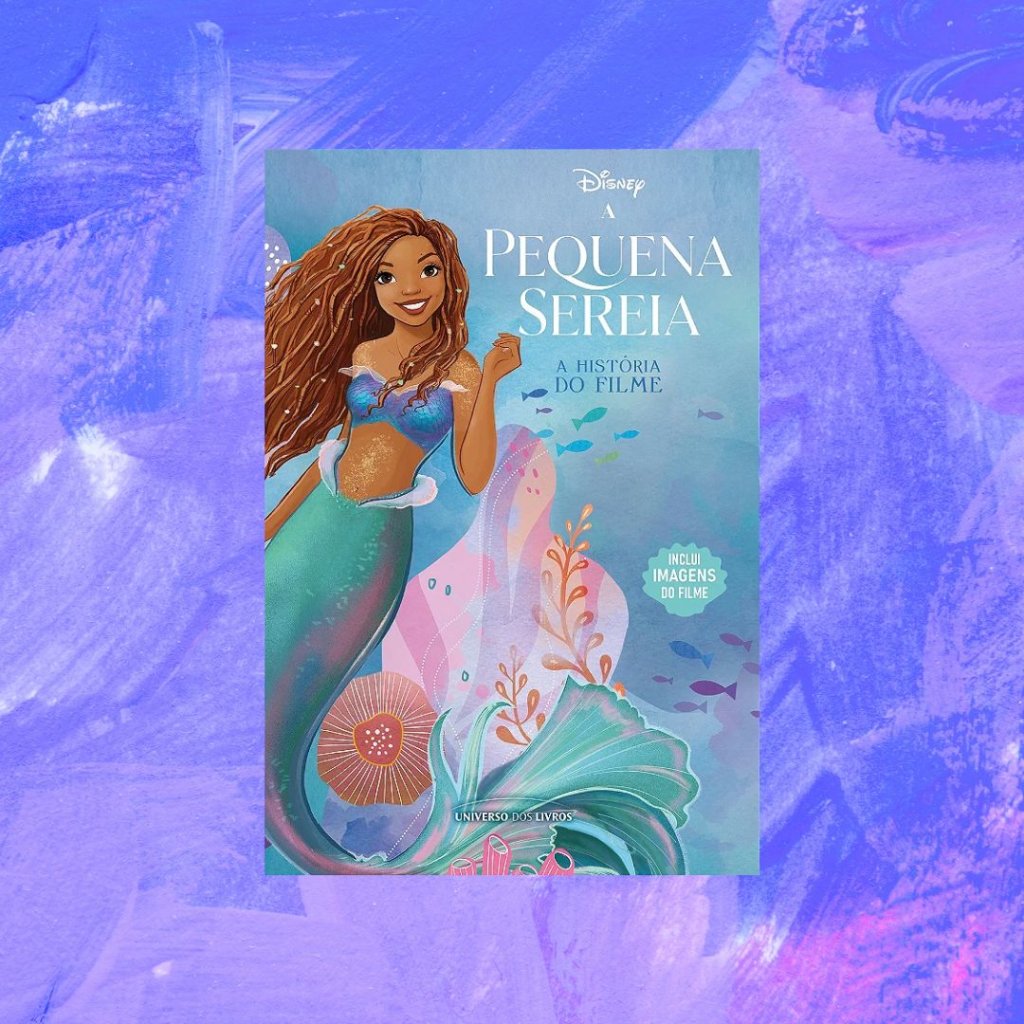 Capa do Livro A pequena sereia - A história do filme com ilustração de Ariel sorrindo; o fundo é uma textura de tintas nas cores azul e roxo