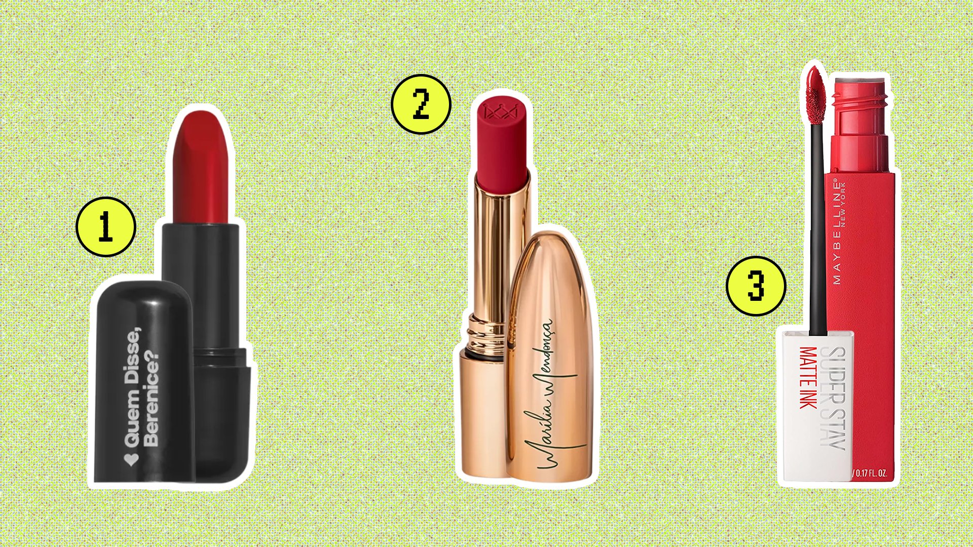 Batons vermelhos das marcas Quem Disse, Berenice?, Océane e Maybelline.
