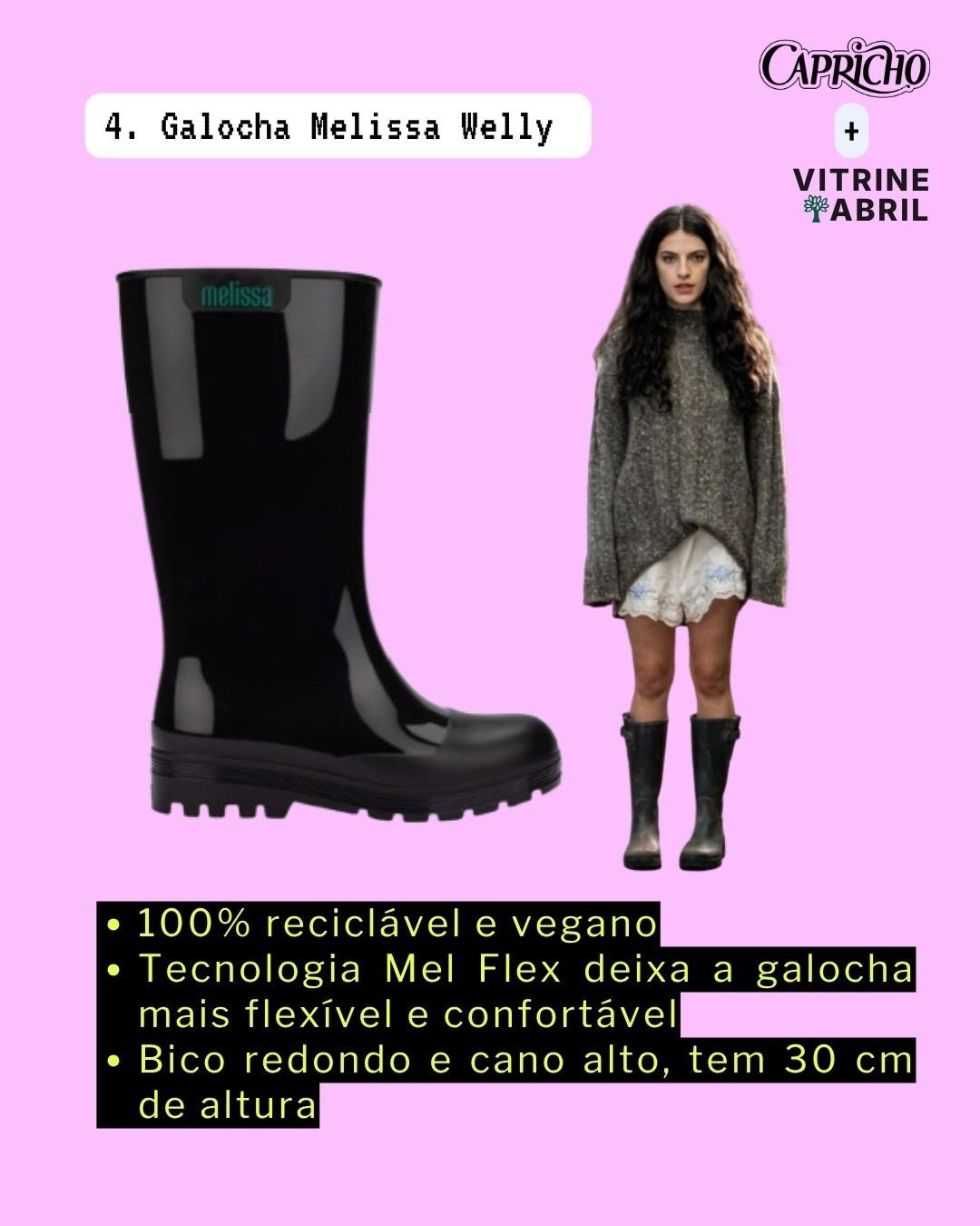 Galochas Melissa Welly pretas, uma em destaque e outra nos pés de uma modelo com suéter cinza e shorts branco. Texto informa que são 100% recicláveis, veganas, flexíveis e confortáveis, com bico redondo e cano alto de 30 cm